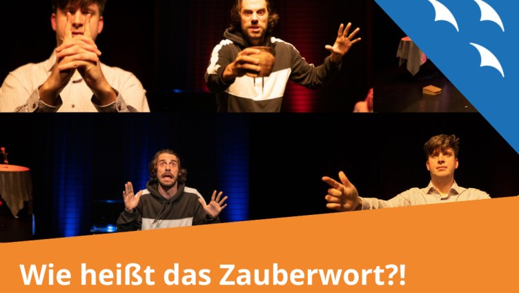 Wie heißt das Zauberwort?! Magie, Schauspiel & Poetry und mehr