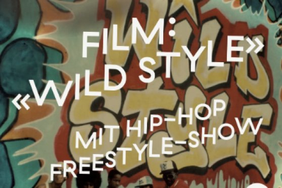 Hip-Hop-Freestyle-Show mit Filmvorführung: «Wild Style»