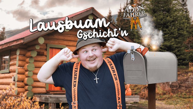 Addnfahrer - Lausbuam Gschicht‘n