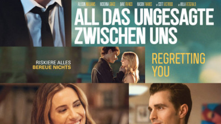 All das Ungesagte zwischen uns – Regretting You