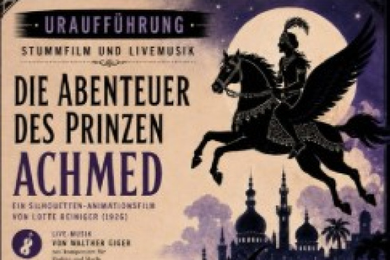 Stummfilmklassiker - Die Abenteuer des Prinzen Achmed mit Live-Musik