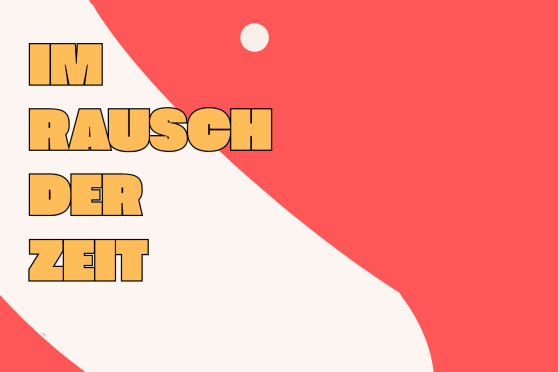 Im Rausch der Zeit