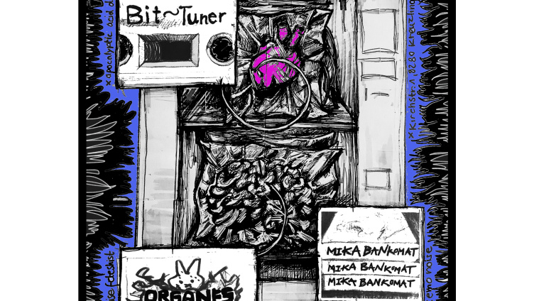 Bit Tuner (CH) + Mika Bankomat (AT) + Organes en soldes (FR)