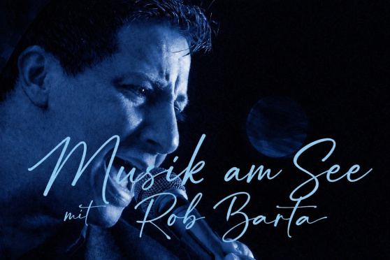 Musik am See - live mit Rob Barta