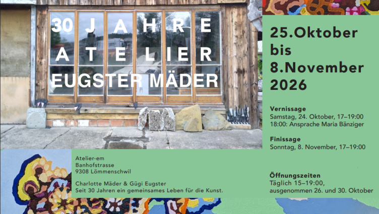 Ausstellung 30 Jahre Atelier Eugster Mäder