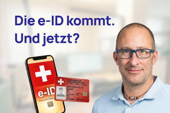 Die E-ID kommt - Was nun